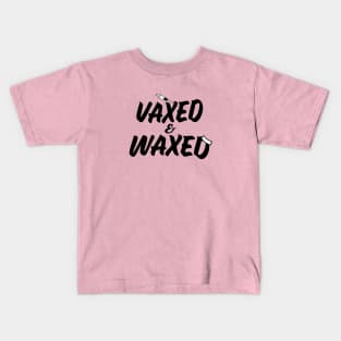 Vaxed & Waxed Kids T-Shirt